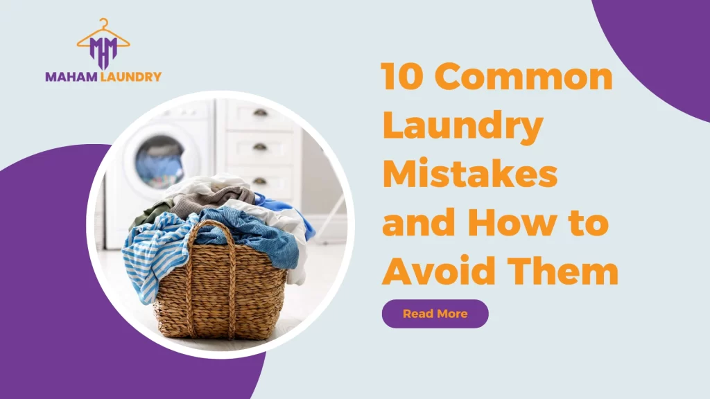 Common Laundry Mistakes and How to Avoid Them
