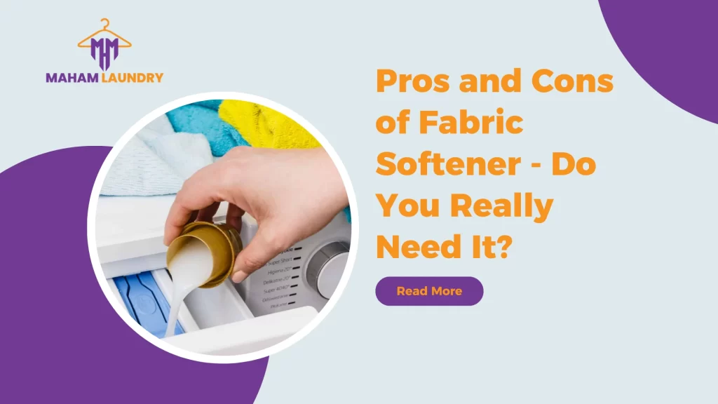 Pros and Cons of Fabric Softener - Do You Really Need It?