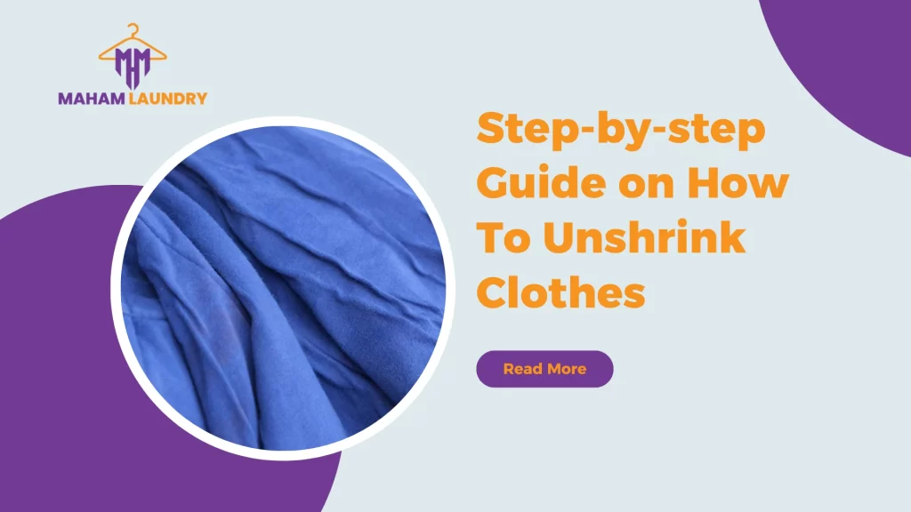 Step-by-Step Guide on How to Unshrink Clothes